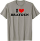 I Love Brayden, I Heart Brayden T-Shirt - T-Shirt | Sand