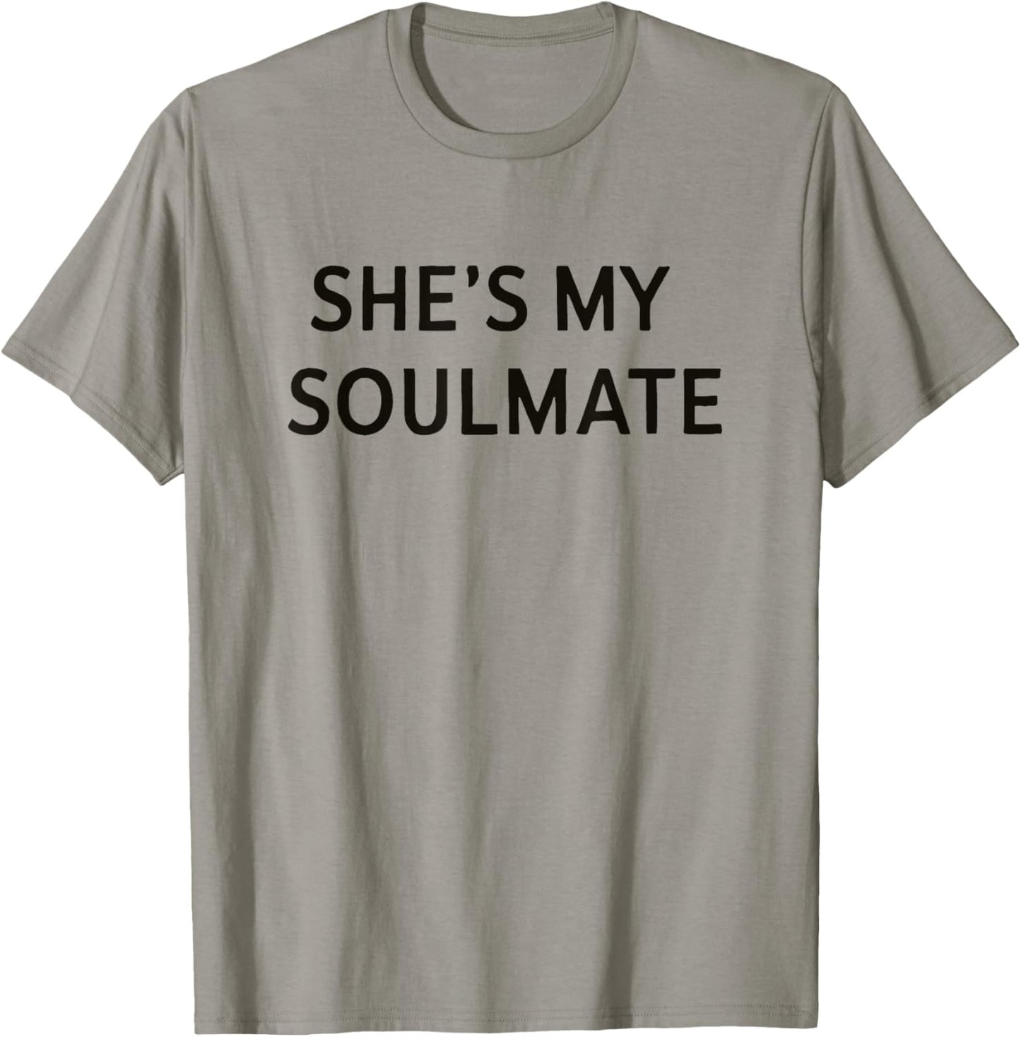 SHES My Soulmate | Funny Couples Matching Couple T-Shirt - T-Shirt | Sand
