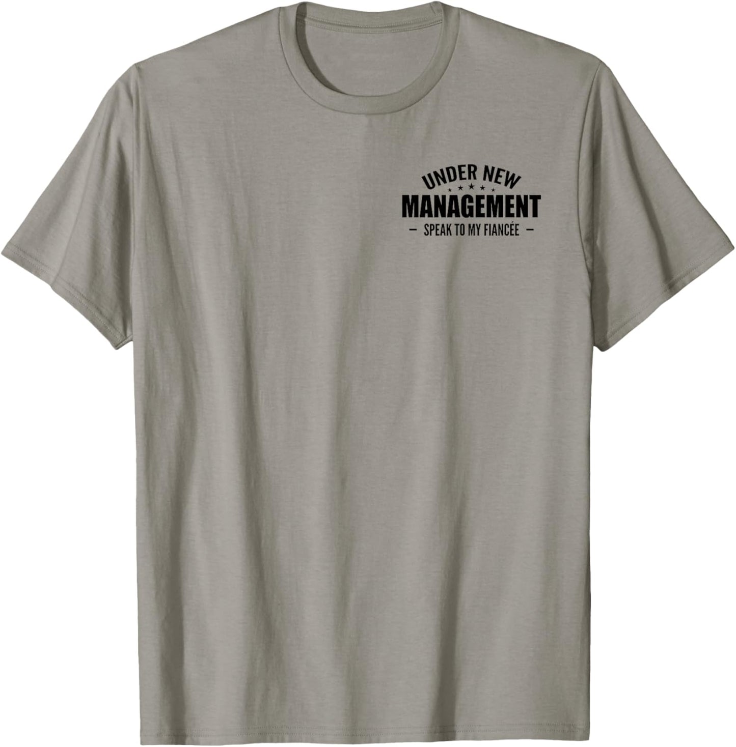 Under New Management Speak to My Fiancée - Future Husband T-Shirt - T-Shirt | Sand