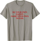 Be Your Own Daddy Make Your Own Sugar Shirt Y2K Aesthetic T-Shirt - T-Shirt | Sand