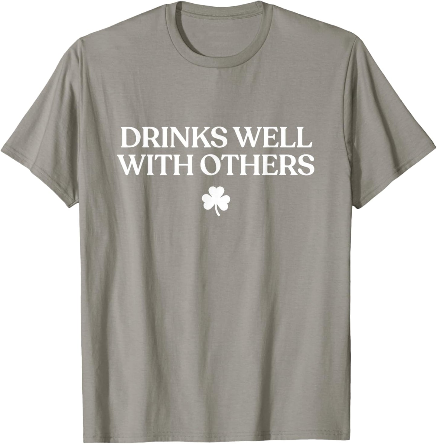 Drinks Well with Others Shirt Funny St Patricks Day Drinking T-Shirt - T-Shirt | Sand