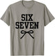 six Seven 67 Meme Number 67 Coquette Bow for Girls Women T-Shirt - T-Shirt | Sand