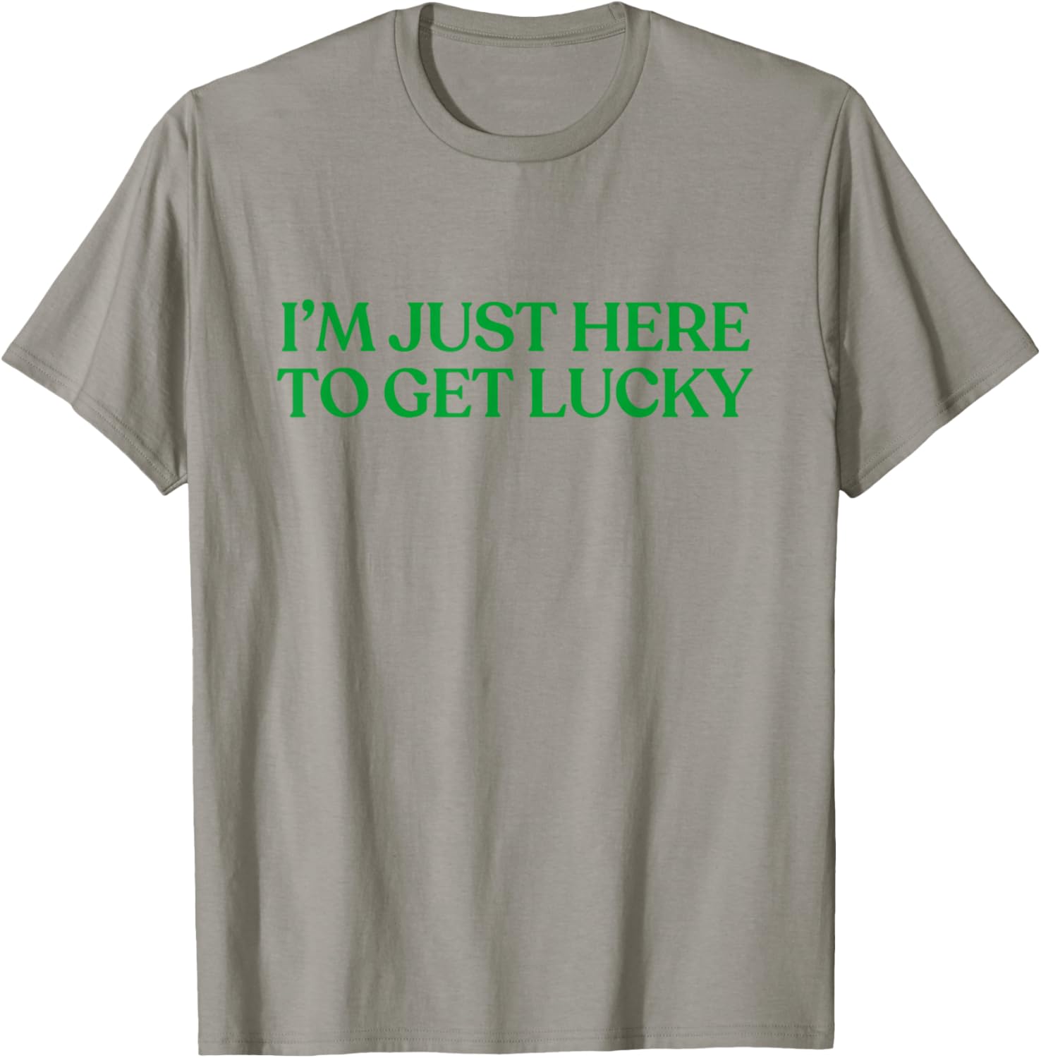 I’m Just Here to Get Lucky Shirt Funny St Patricks Day Irish T-Shirt - T-Shirt | Sand