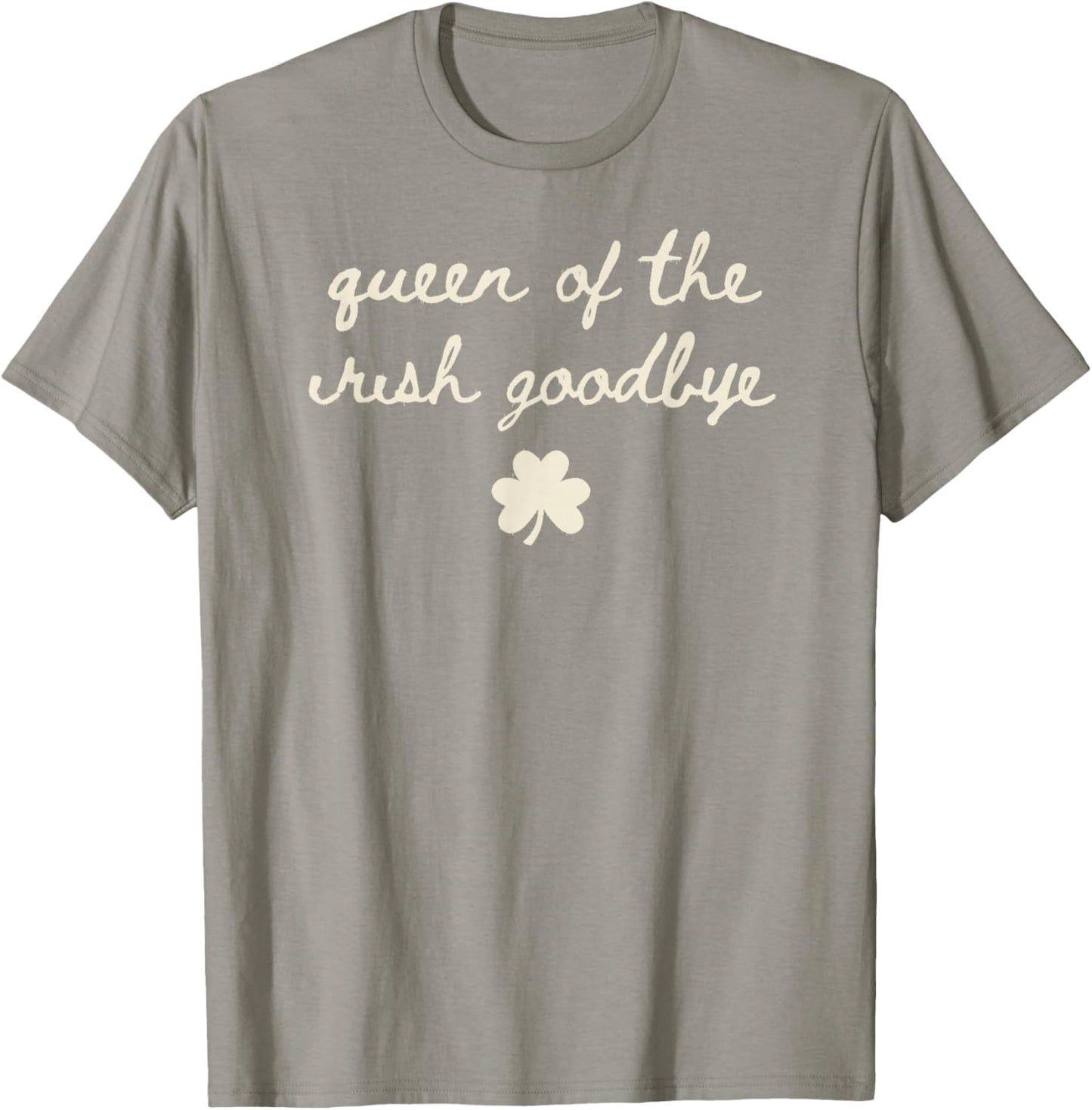Irish Party Queen of The Irish Goodbye T-Shirt - T-Shirt | Sand