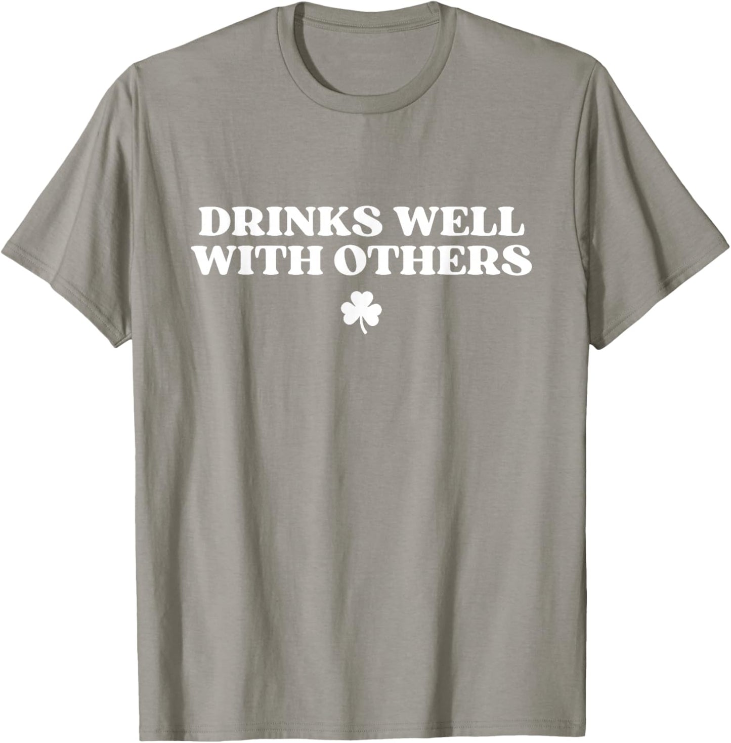 Drinks Well with Others Shirt Funny St Patricks Day Drinking T-Shirt - T-Shirt | Sand