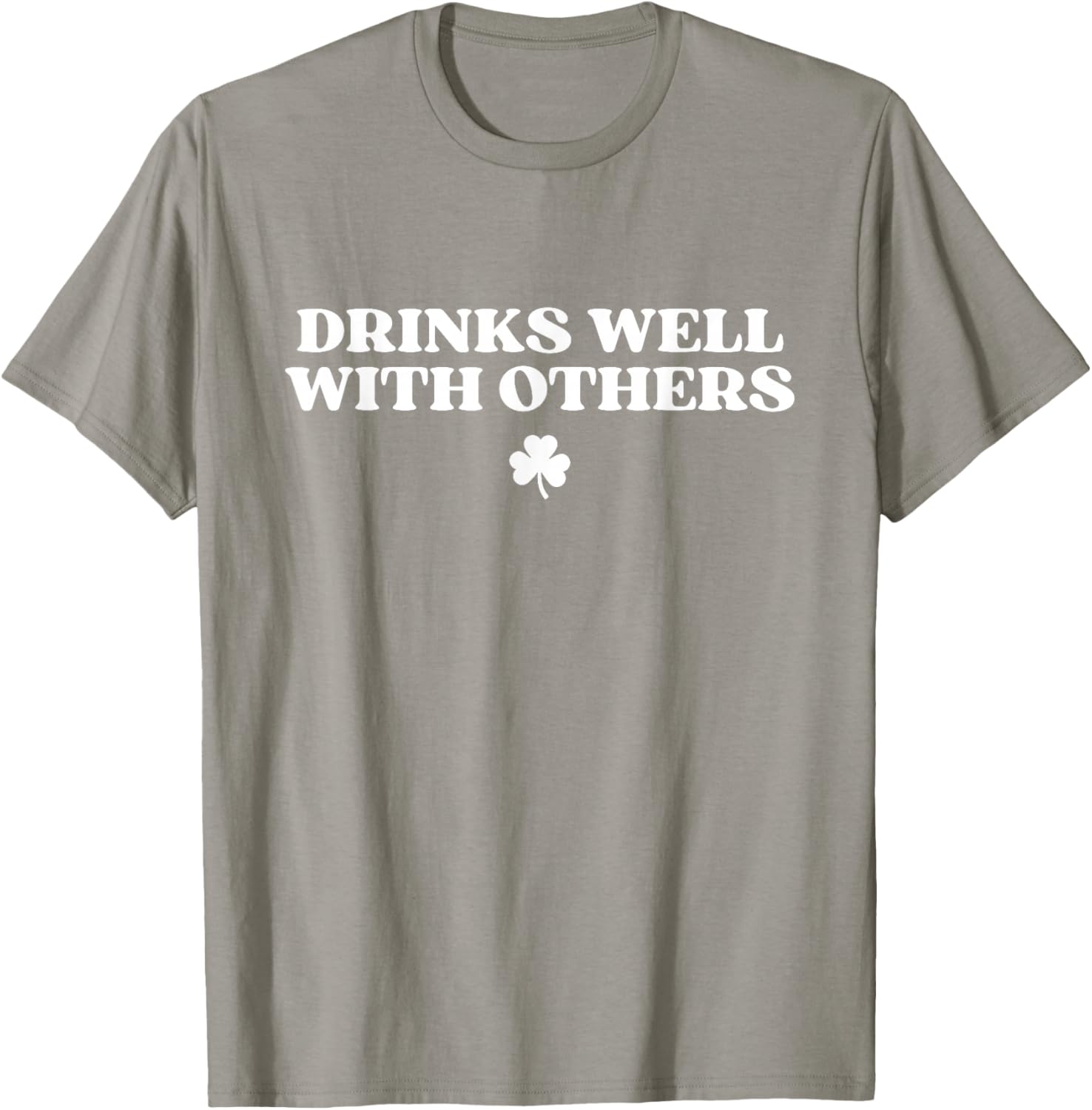 Drinks Well with Others Shirt Funny St Patricks Day Drinking T-Shirt - T-Shirt | Sand