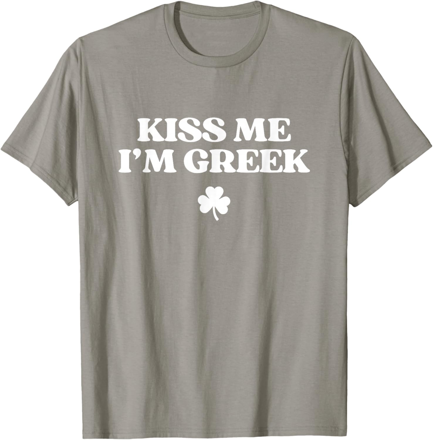 Original Kiss Me I'm Greek Shirt Funny St Patricks Day T-Shirt - T-Shirt | Sand