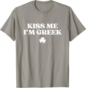 Original Kiss Me I'm Greek Shirt Funny St Patricks Day T-Shirt - T-Shirt | Sand