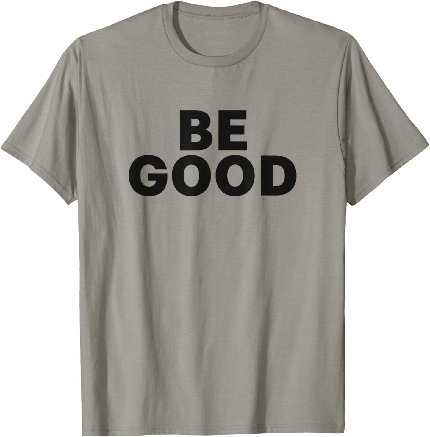 Be Good T-Shirt - T-Shirt | Sand