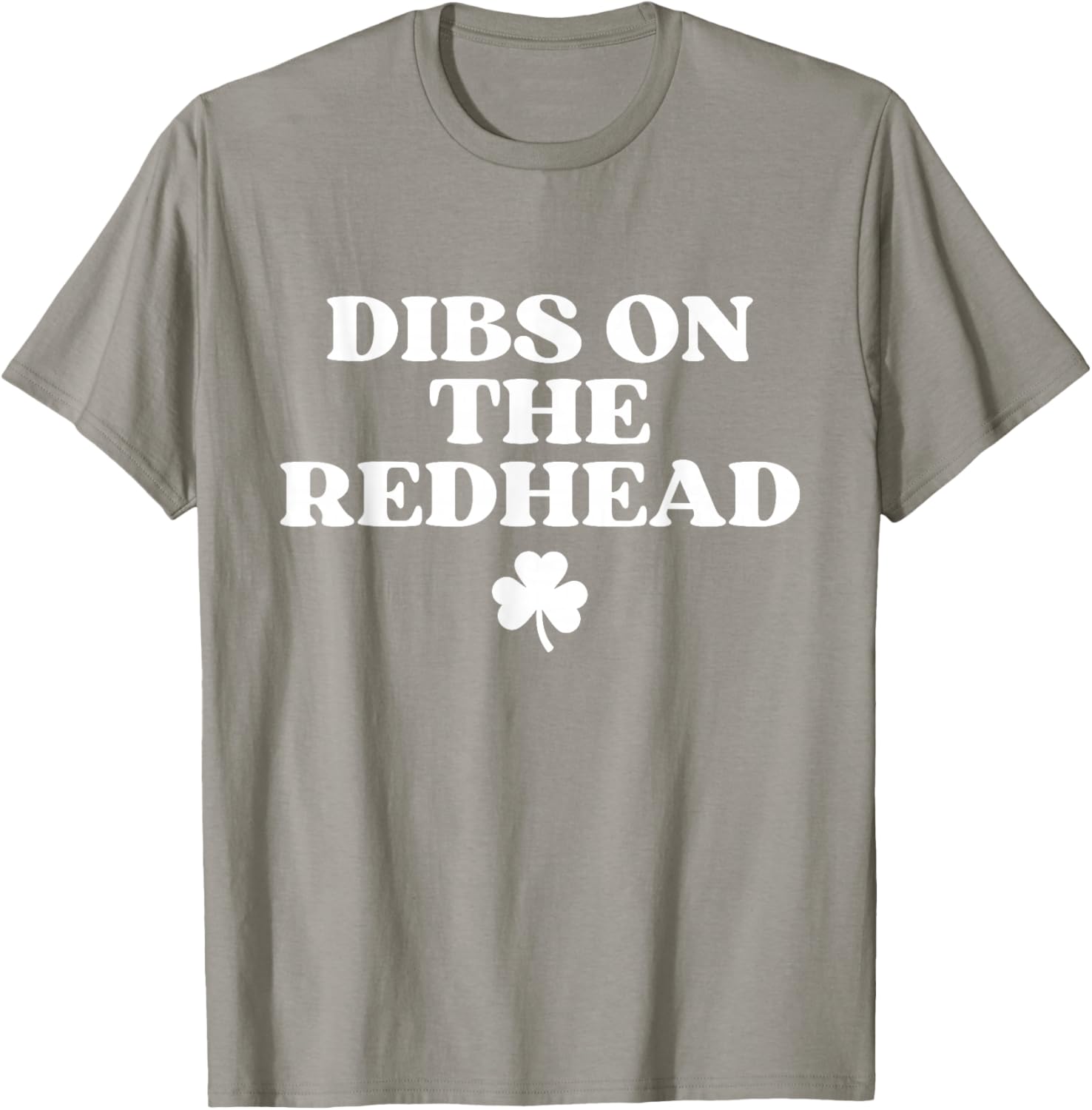 Dibs On The Redhead Shirt Funny St Patricks Day Irish T-Shirt - T-Shirt | Sand