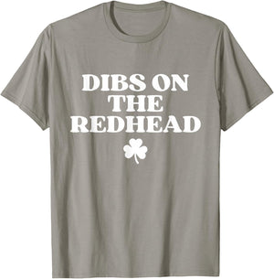 Dibs On The Redhead Shirt Funny St Patricks Day Irish T-Shirt - T-Shirt | Sand