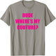 Dude Wheres My Couture T-Shirt - T-Shirt | Sand