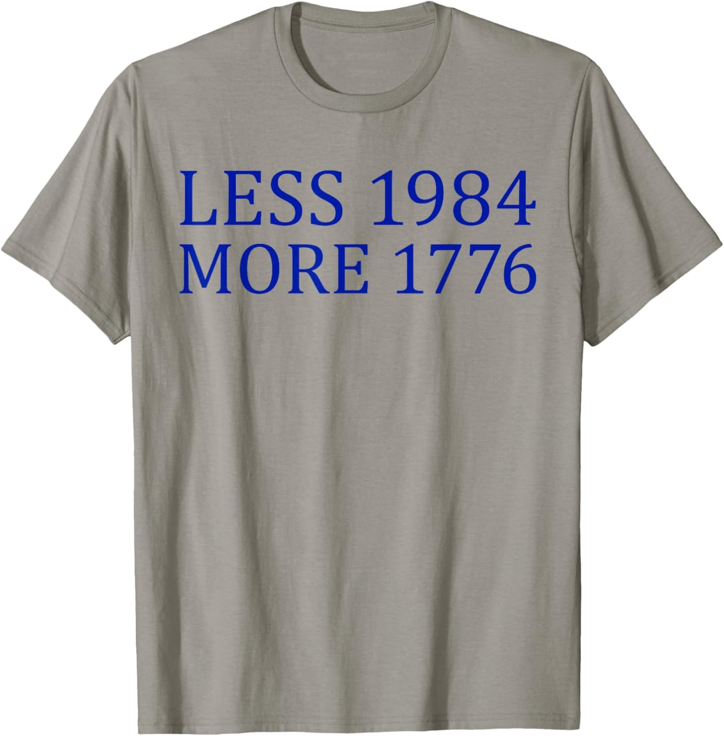 Less 1984 More 1776 Free Speech First Ammendment T-Shirt - T-Shirt | Sand