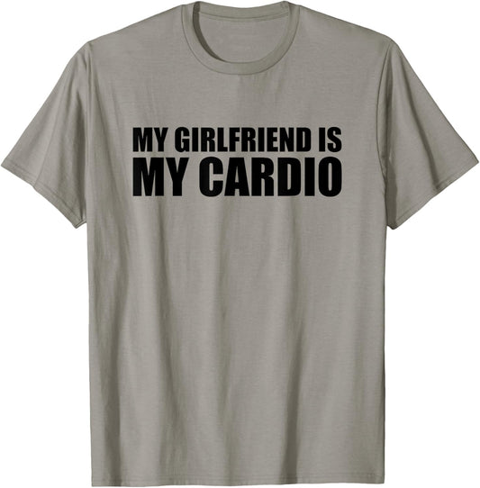 My Girlfriend is My Cardio T-Shirt - T-Shirt | Sand