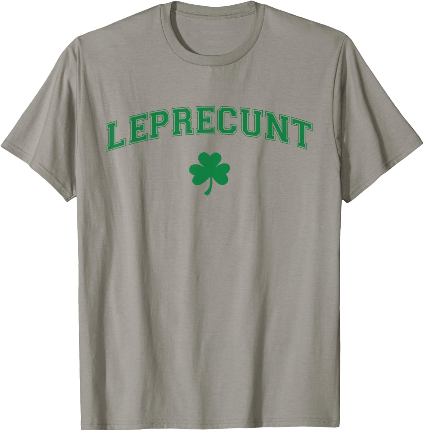 Leprecunt Irish Shamrock Funny St Patricks Day Men Women T-Shirt - T-Shirt | Sand
