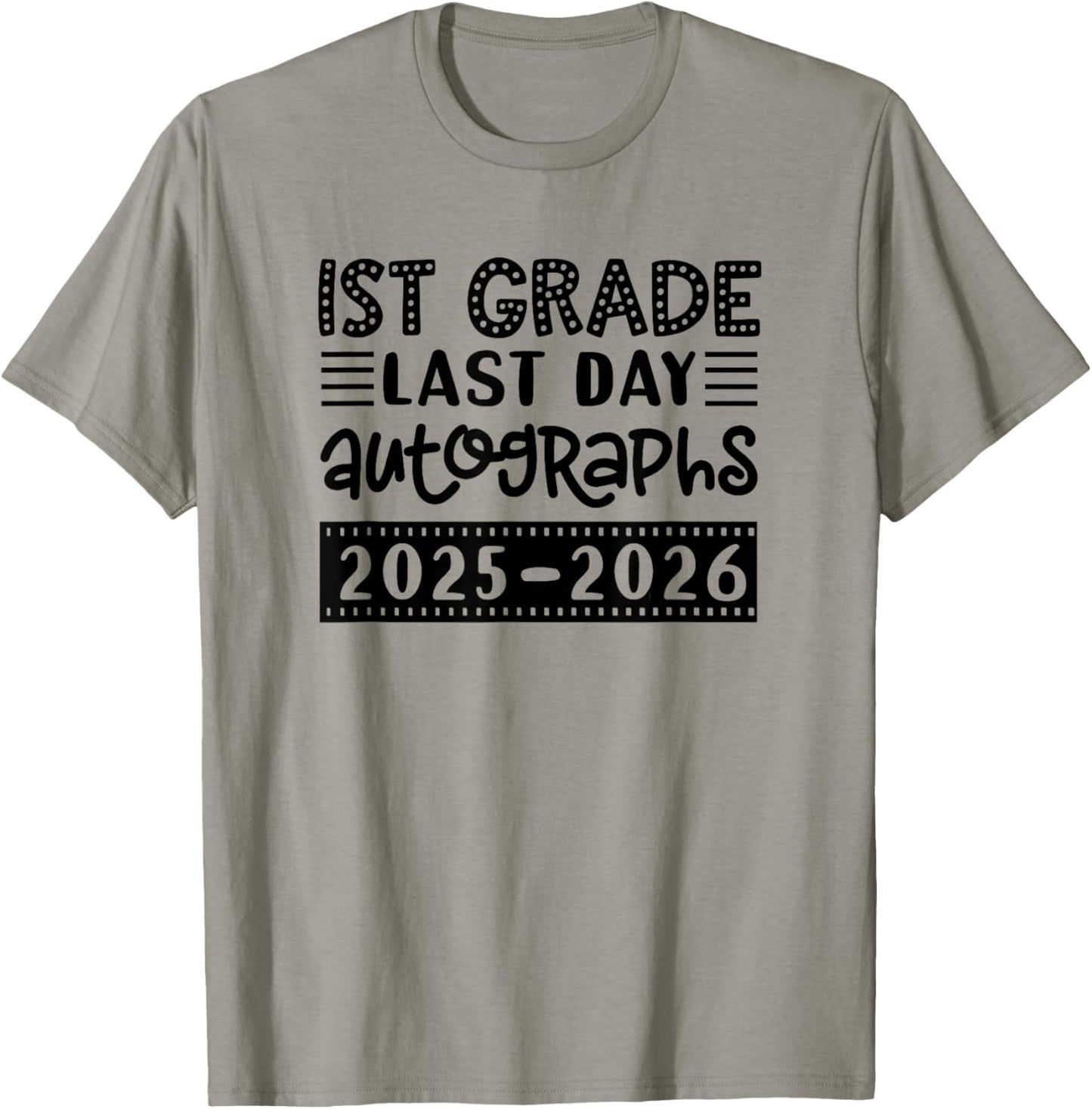 Last Day of School 1st Grade - Sign My Shirt First Graders T-Shirt - T-Shirt | Sand
