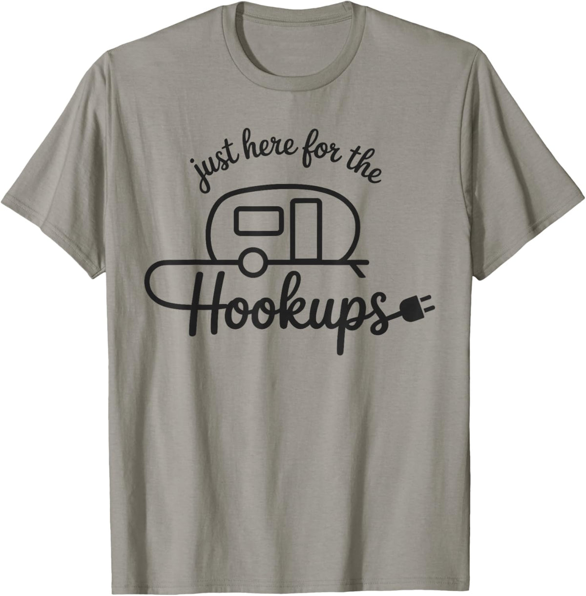 Im Just Here for The Hookups Funny RV Camping Motorhome T-Shirt - T-Shirt | Sand