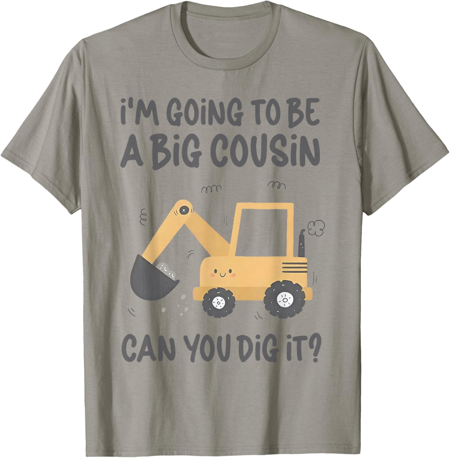 I'm Going to Be a Big Cousin Can You Dig It T-Shirt - T-Shirt | Sand