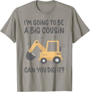 I'm Going to Be a Big Cousin Can You Dig It T-Shirt - T-Shirt | Sand