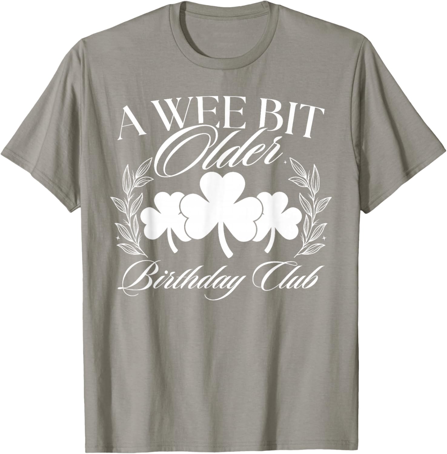 a Wee Bit Older Cute St Patrick's Day Birthday T-Shirt - T-Shirt | Sand