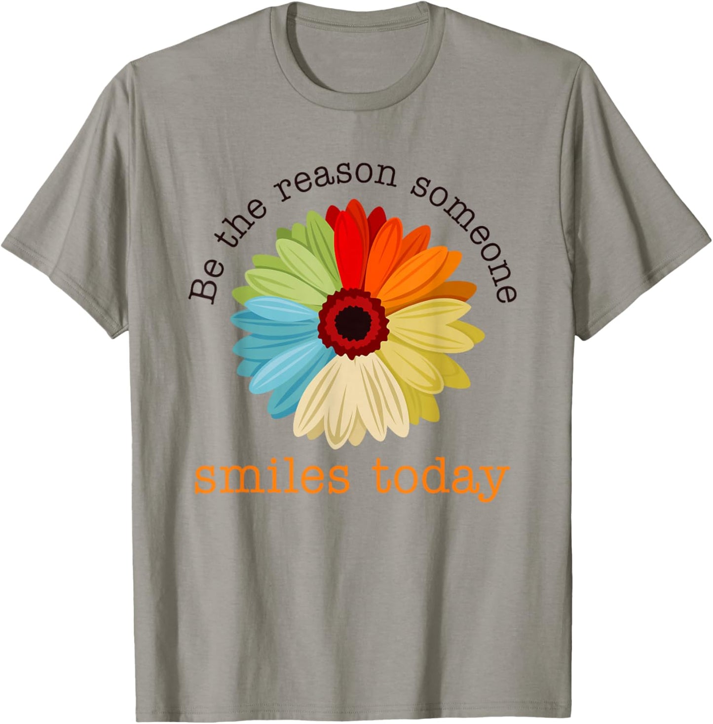 Be The Reason Someone Smiles Today T-Shirt - T-Shirt | Sand