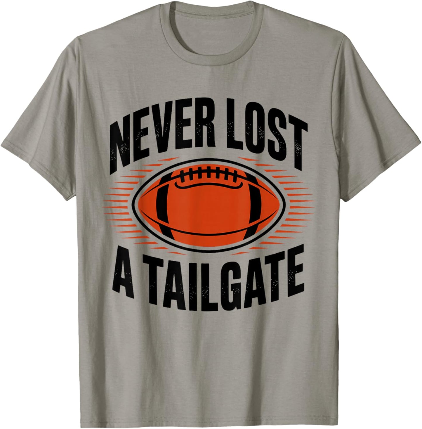 Never Lost A Tailgate Funny Football Game Day T-Shirt - T-Shirt | Sand