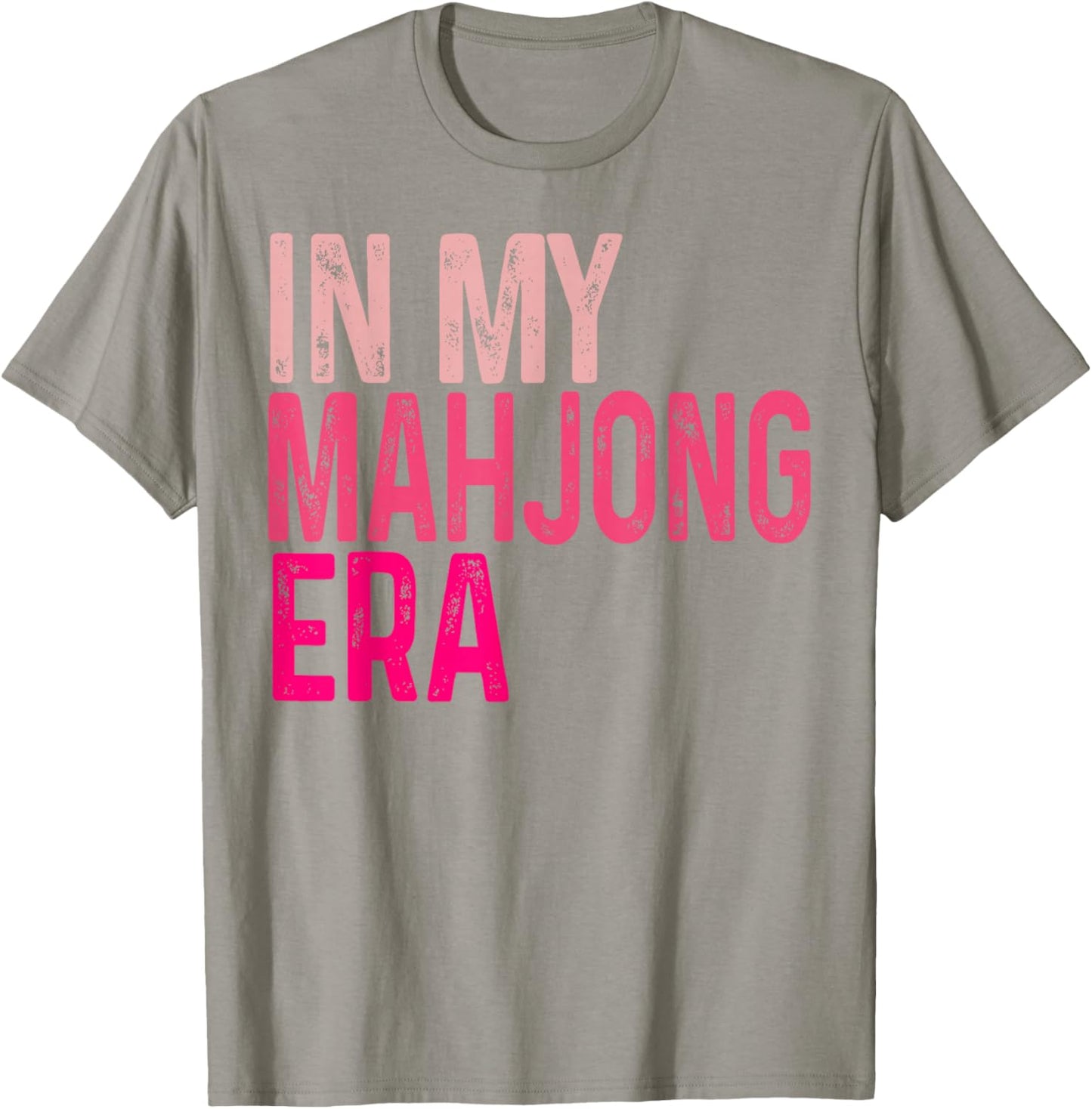 in My Mahjong Era Funny Mahjong Love Playing Chinese Game T-Shirt - T-Shirt | Sand