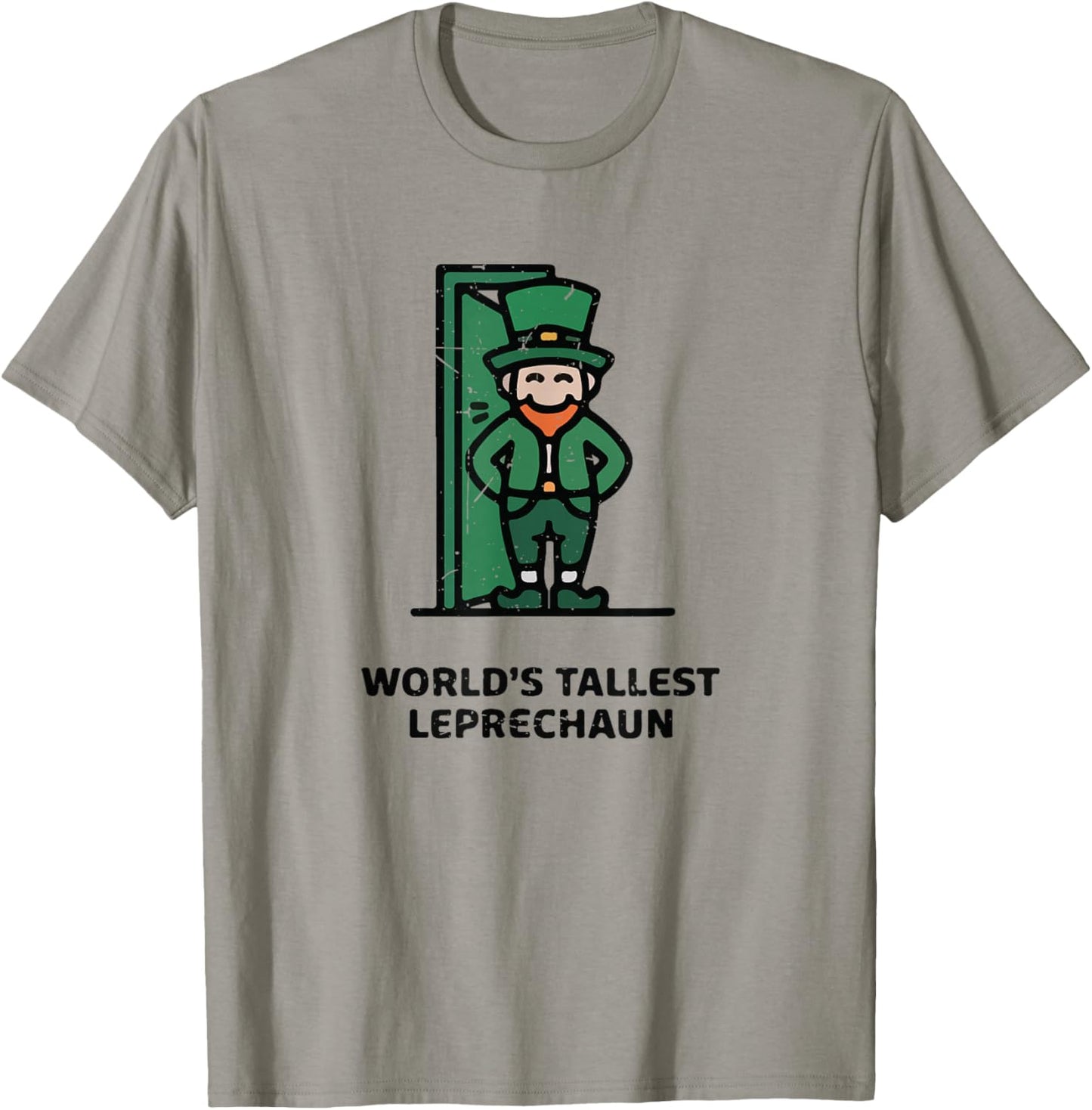 World Tallest Leprechaun St Patrick Day Funny Irish Dad Joke T-Shirt - T-Shirt | Sand