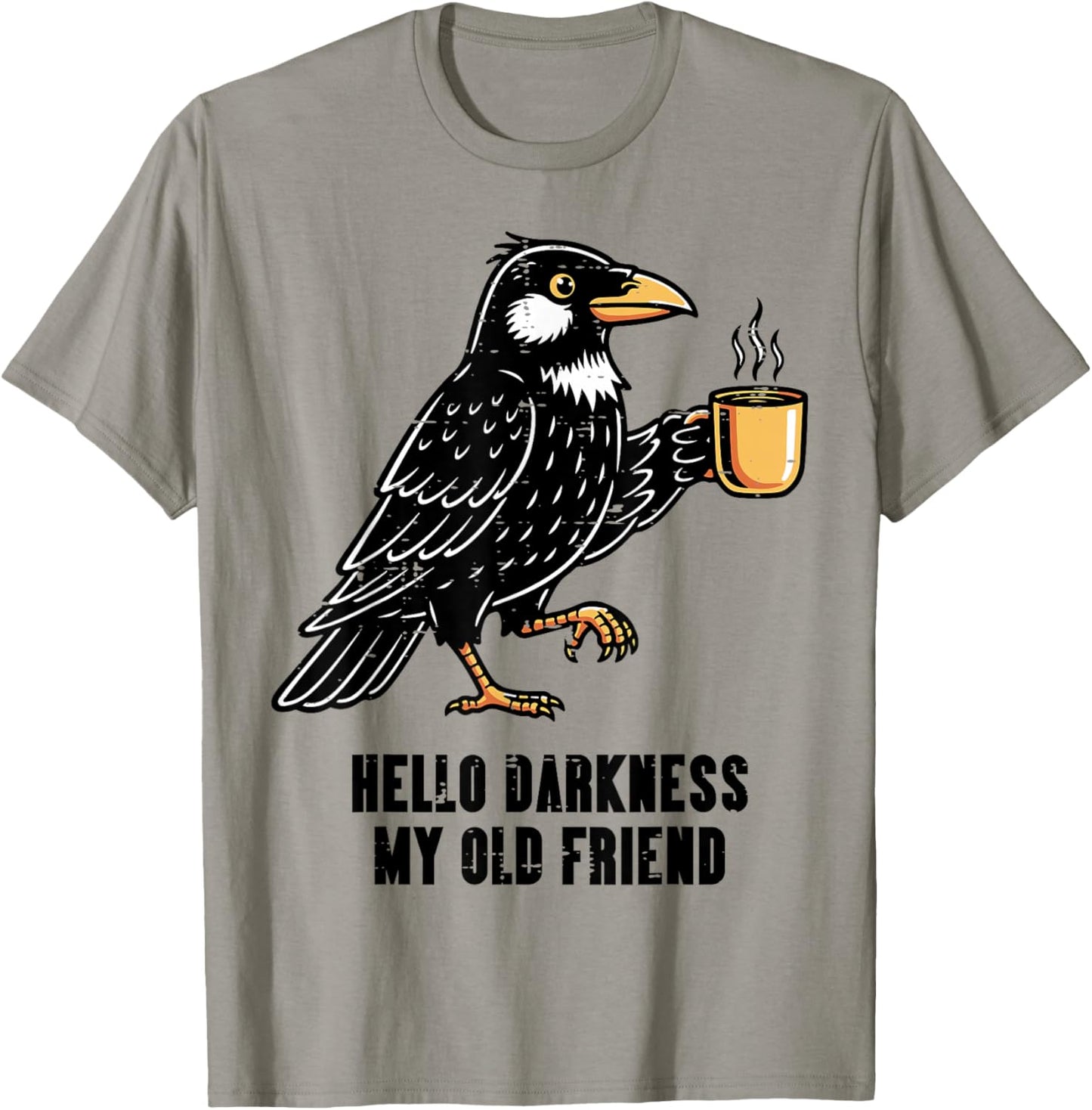 Raven Hello Black Coffee My Friend Funny Saying Men Women T-Shirt - T-Shirt | Sand