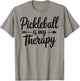 Pickleball is My Therapy Player Dink Paddle Court Retro T-Shirt - T-Shirt | Sand