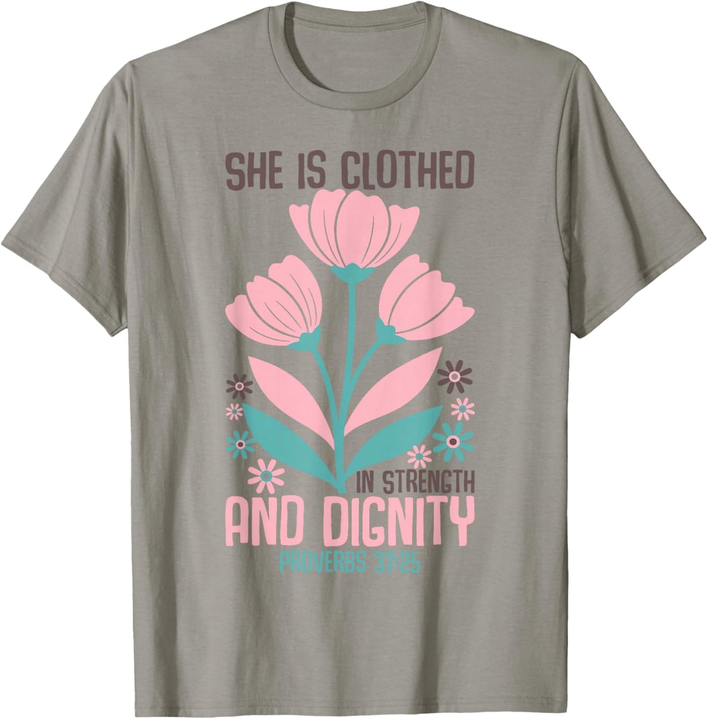 She is Clothed in Strength and Dignity Inspiration Faith T-Shirt - T-Shirt | Sand
