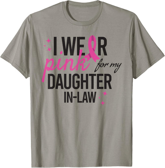 I Wear Pink for My Daughter-in-Law Breast Cancer Awareness T-Shirt - T-Shirt | Sand
