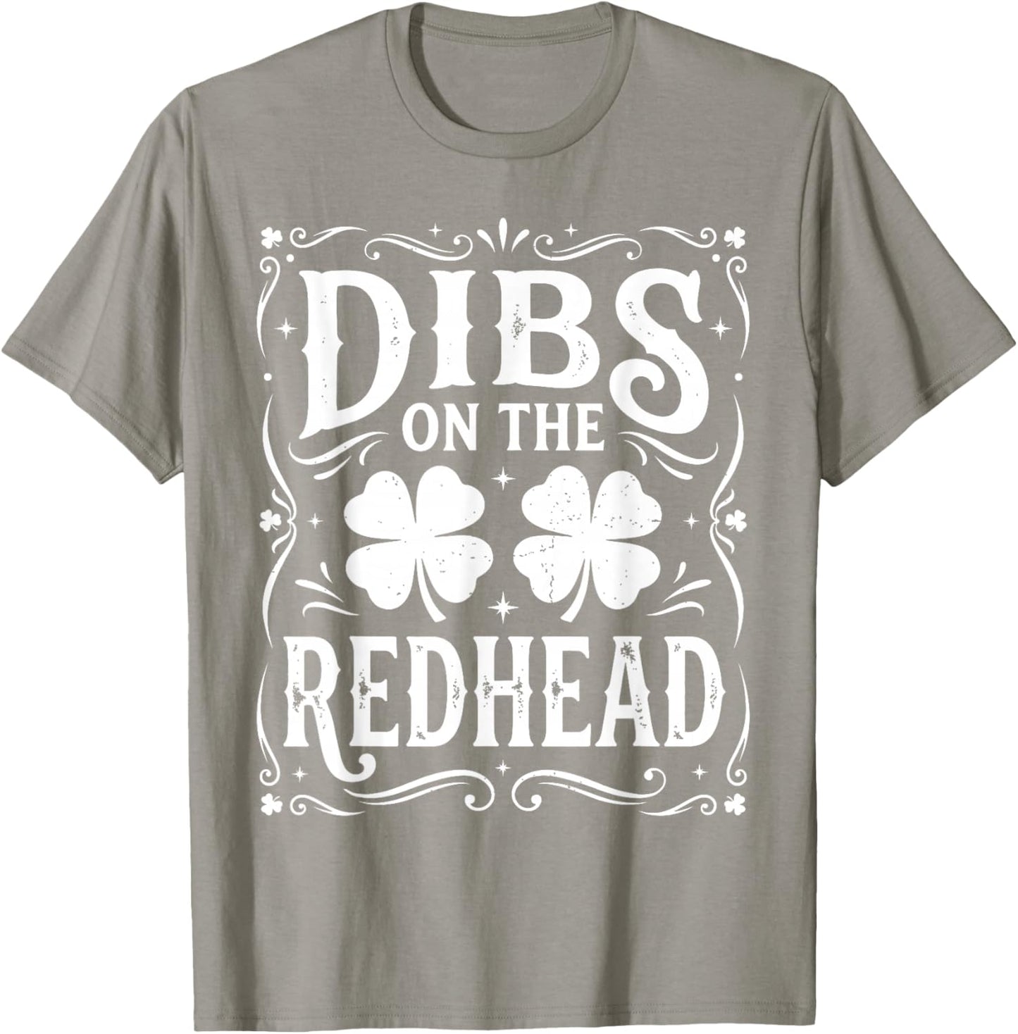 Dibs On The Redhead Shirt Funny St Patrick's Day Men Women T-Shirt - T-Shirt | Sand