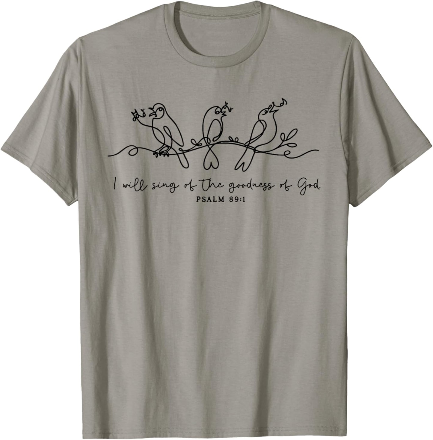I Will Sing of The Goodness of God Psalm 89:1 Christian T-Shirt - T-Shirt | Sand
