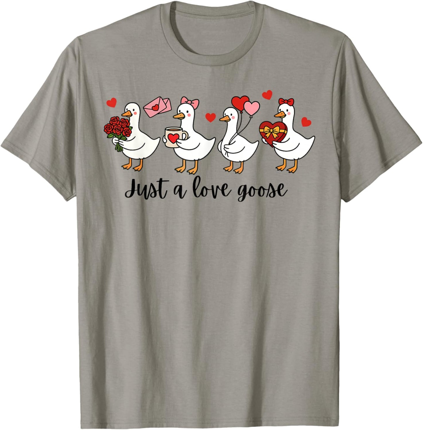 Valentine Just A Love Goose Funny Goose Hearts T-Shirt - T-Shirt | Sand
