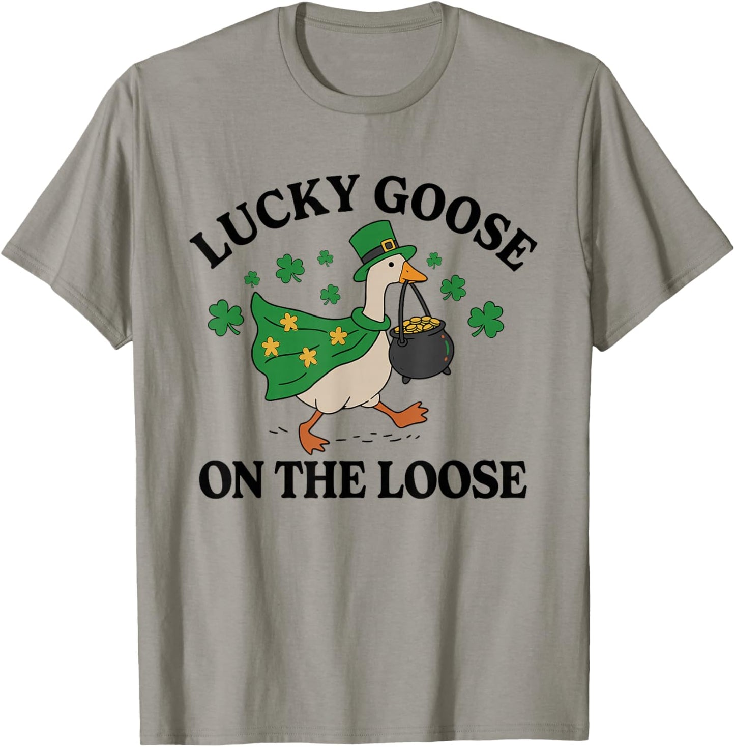 Lucky Goose On The Loose Funny St Patricks Day Goose T-Shirt - T-Shirt | Sand