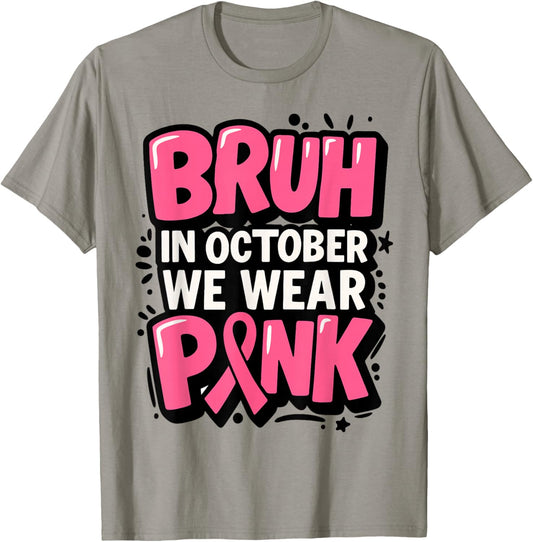 Breast Cancer Bruh in October We Wear Pink Toddler Boys Kids T-Shirt - T-Shirt | Sand