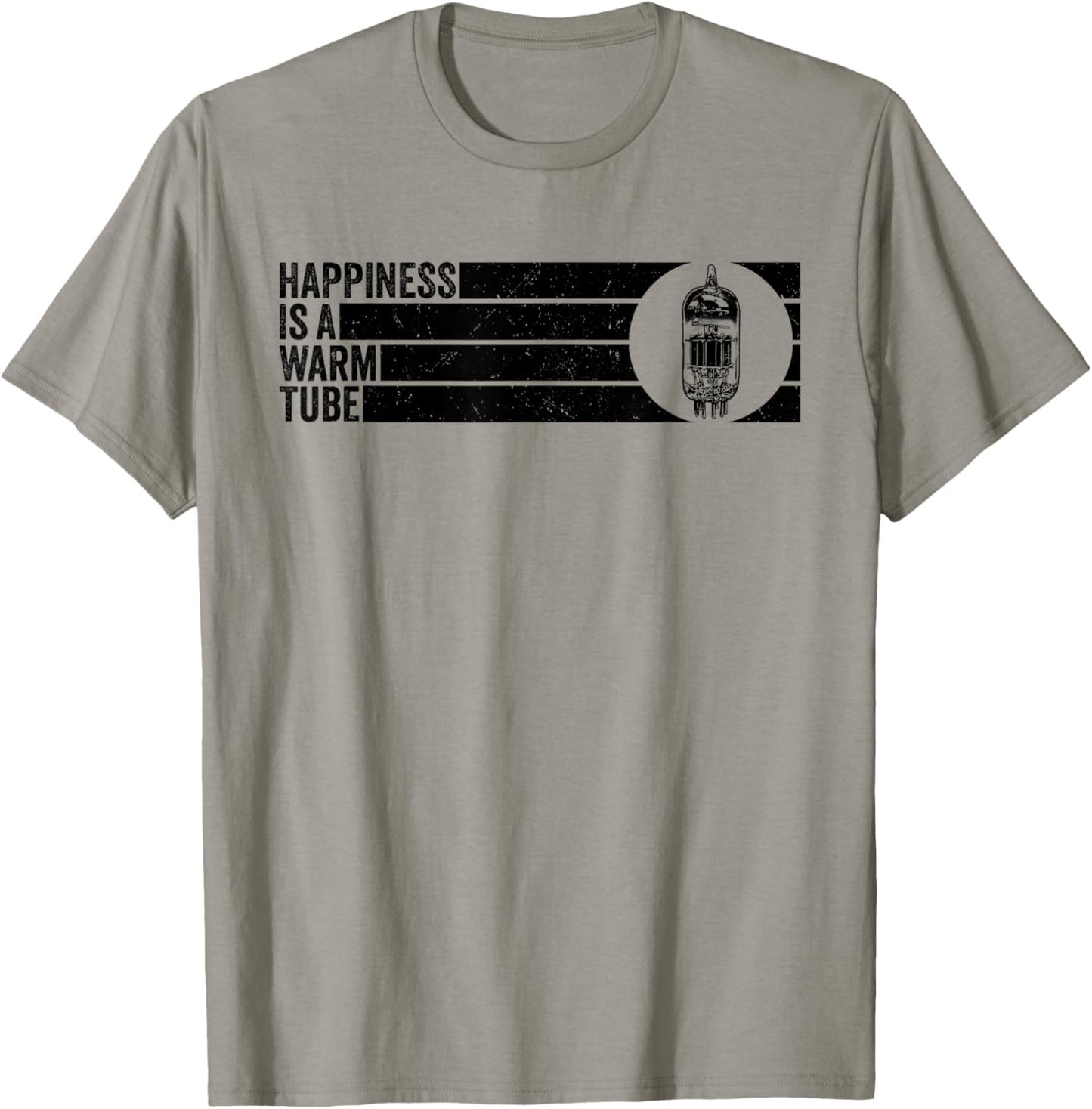 Happiness is A Warm Tube Valve Analog Audio Vacuum Tube T-Shirt - T-Shirt | Sand