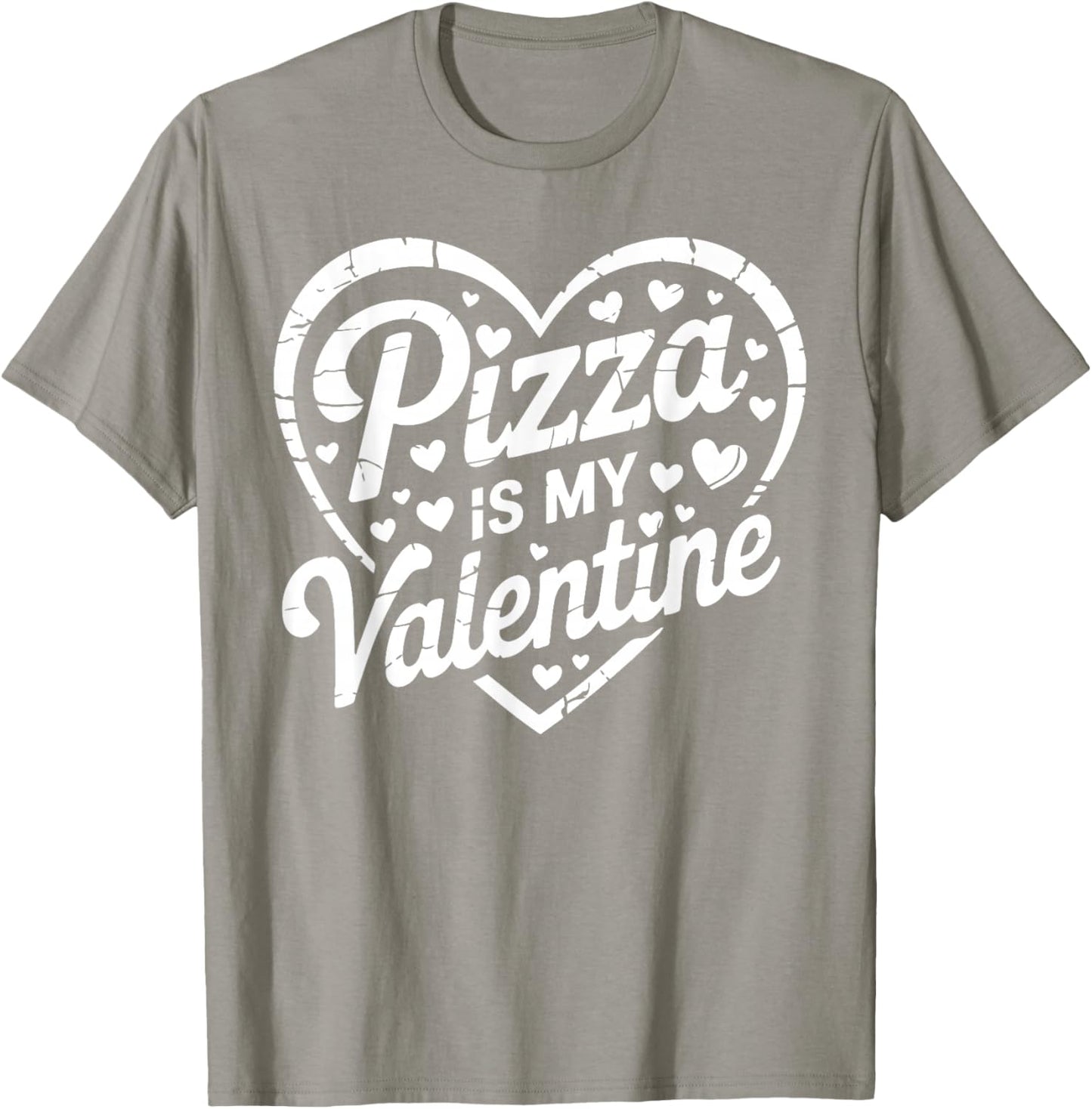 Pizza is My Valentine Heart-Shaped Pizza T-Shirt - T-Shirt | Sand