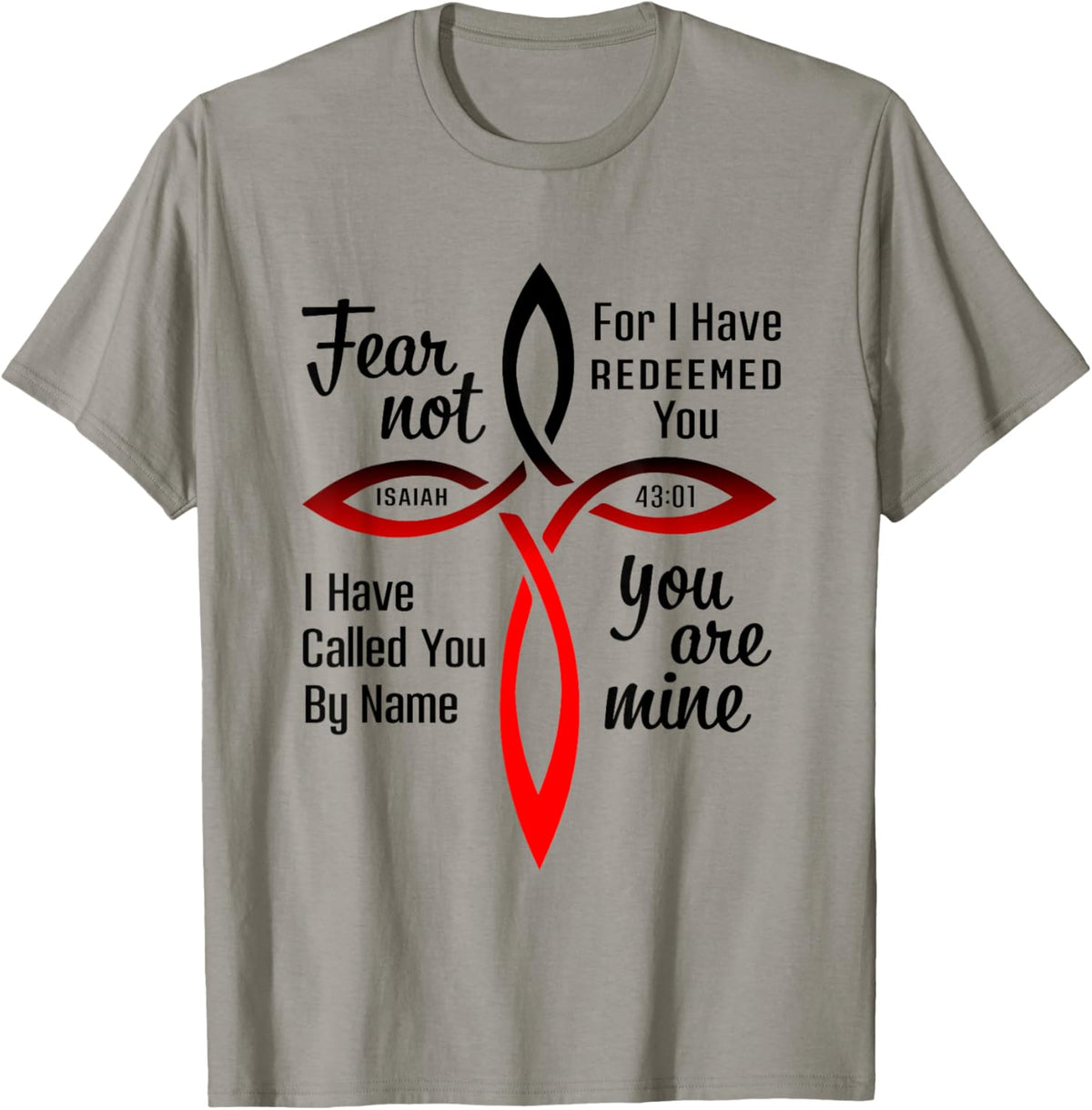 Fear Not for I Have Redeemed You Isaiah 43:01 T-Shirt - T-Shirt | Sand