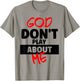 God Don’t Play About Me Faith Power Quote Bold Statement T-Shirt - T-Shirt | Sand