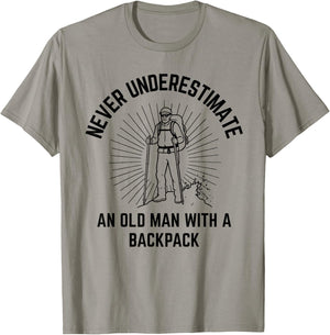 Never Underestimate an Old Man with a Backpack T-Shirt - T-Shirt | Sand