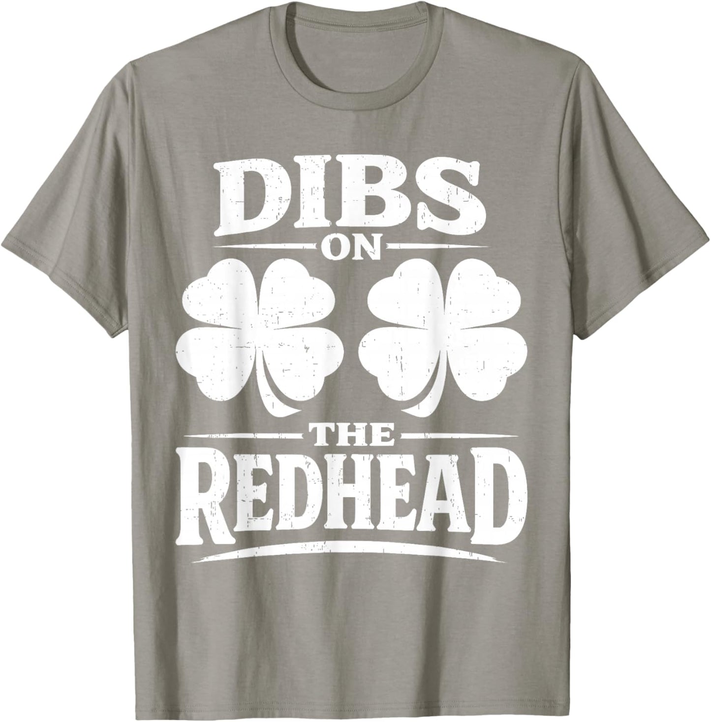Dibs On The Redhead Shirt Funny St Patrick's Day Men Women T-Shirt - T-Shirt | Sand