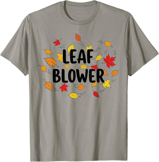 Autumn Leaf Blower Men Women Halloween Says Leaf Blower T-Shirt - T-Shirt | Sand