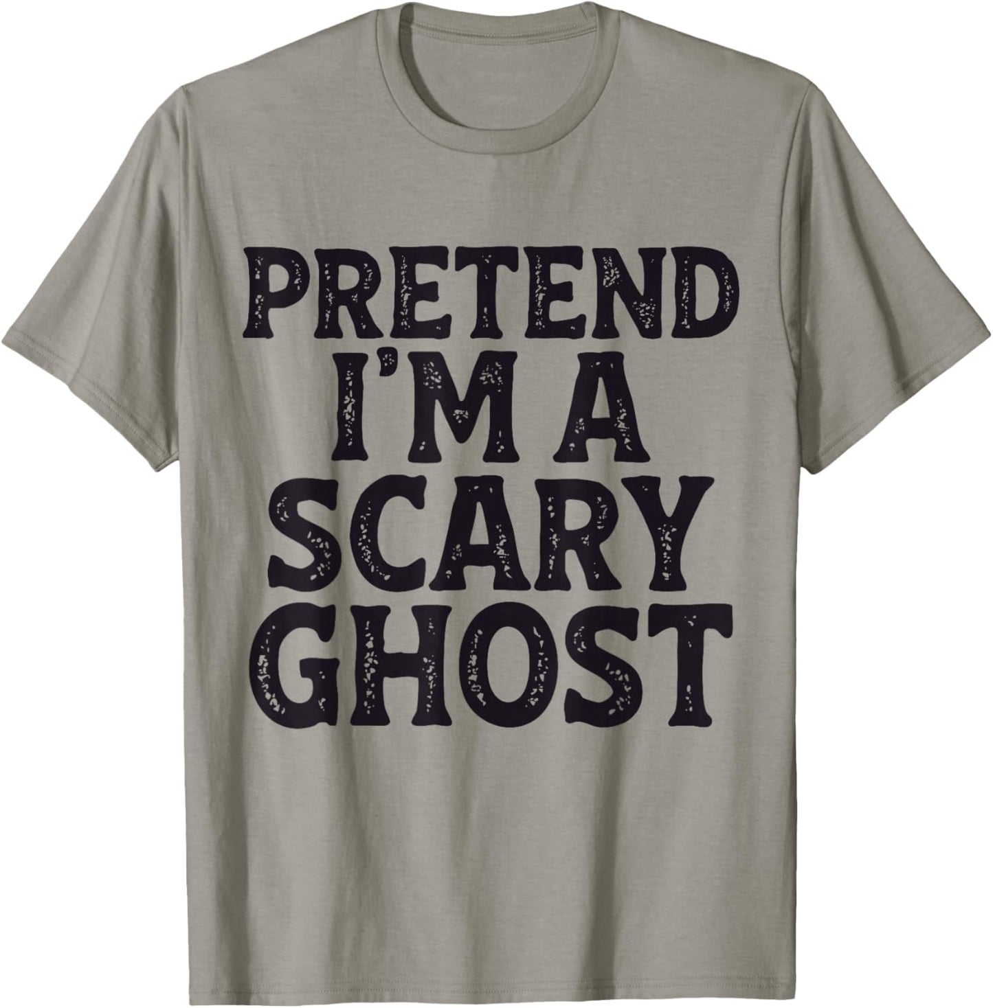 Pretend I'm A Scary Ghost Easy Lazy Funny Halloween Mom Dad T-Shirt - T-Shirt | Sand