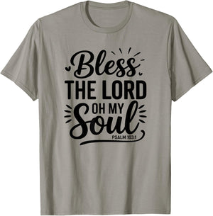 Bless The Lord Oh My Soul – Psalm 103:1 T-Shirt - T-Shirt | Sand