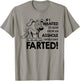 If I Wanted to Hear from an Asshole I Would Have Farted T-Shirt - T-Shirt | Sand