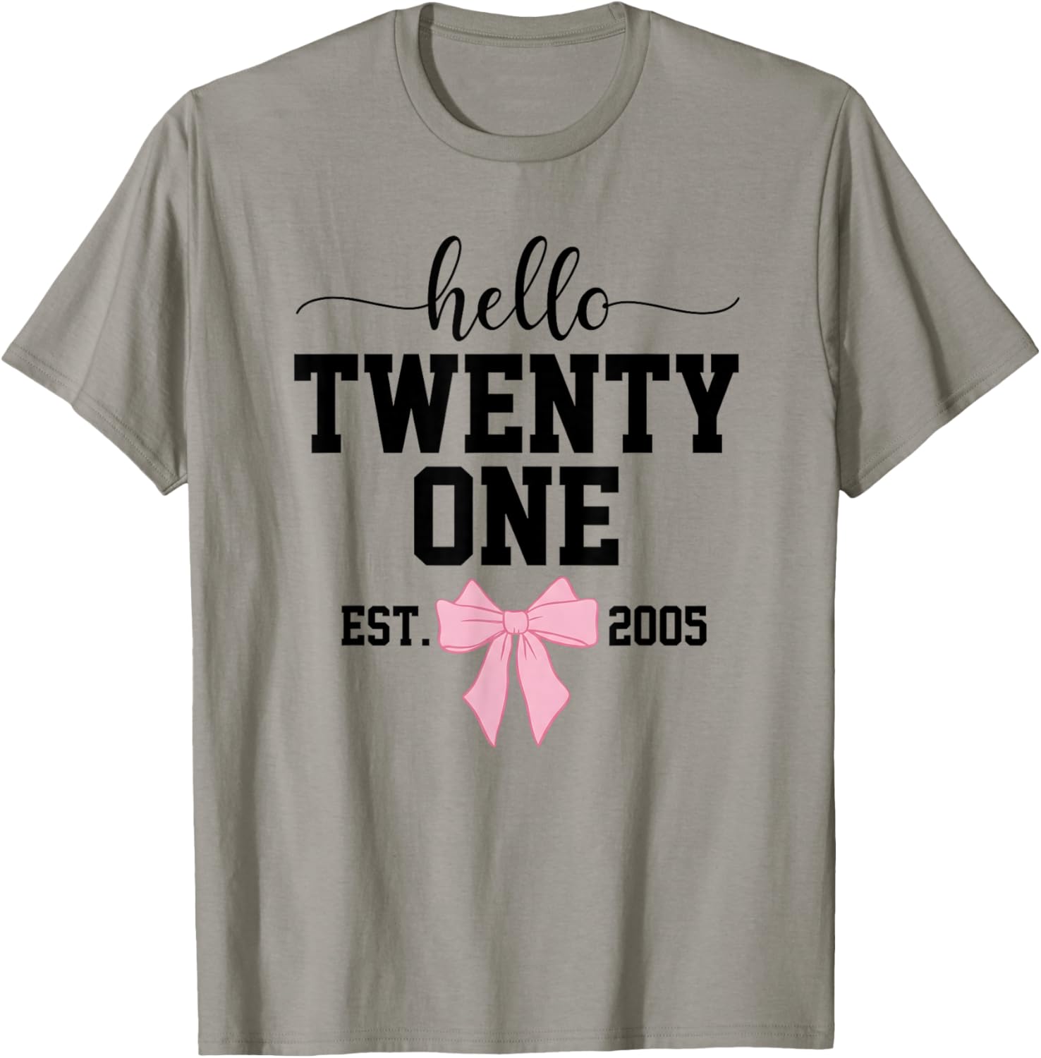 Hello Twenty One Est. 2005 Coquette Bow 21st Birthday Girl T-Shirt - T-Shirt | Sand
