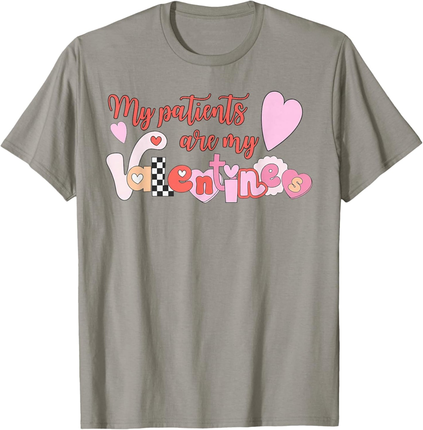 My Patients are My Valentine T-Shirt - T-Shirt | Sand