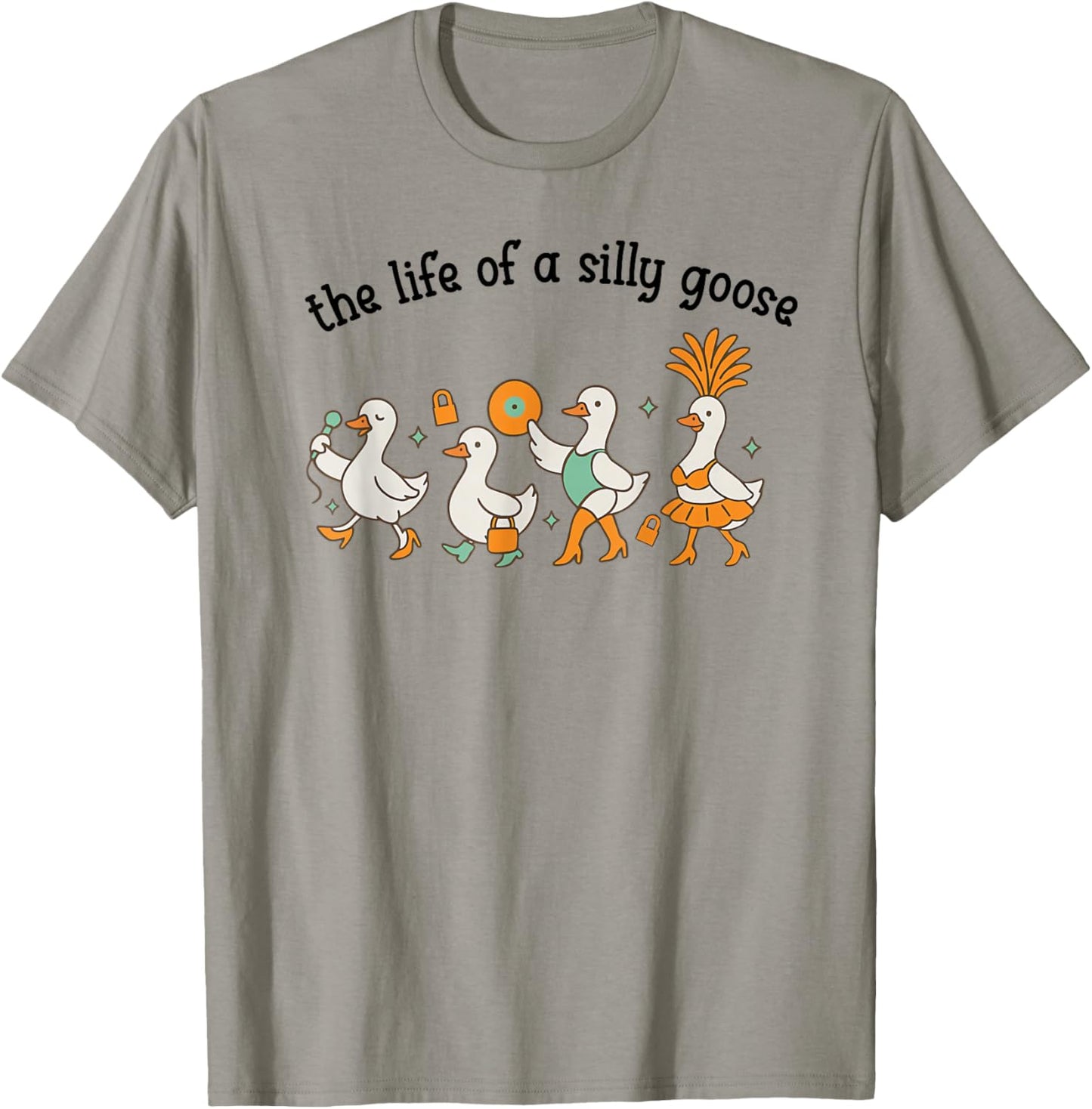 The Life of a Silly Goose Funny Trendy Meme Show Girl T-Shirt - T-Shirt | Sand